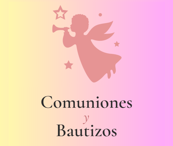 Comuniones y Bautizos